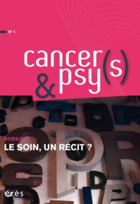 Cancers & psys 1 - Le soin, un récit ?