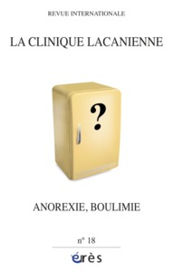 Clinique Lacanienne 18 - Anorexie et boulimie