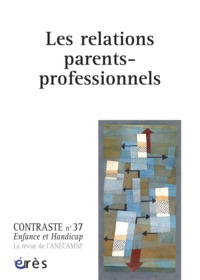 Contraste 37 - Enfance et handicap : les relations parents-professionnels