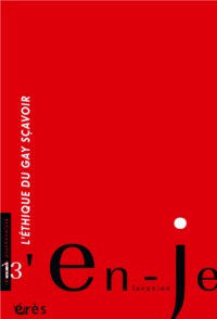 En-je lacanien 13 - L'éthique du gay savoir