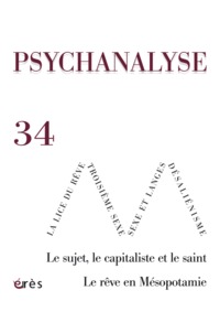 psychanalyse 34 - le sujet, le capitaliste et le saint. le reve en mesopotamie