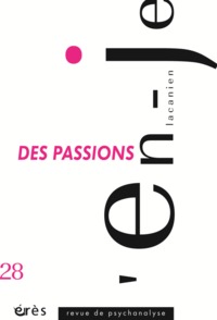 En-je lacanien 28 - Des passions