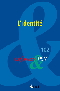 Enfances & PSY 102 - L'identité