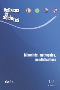Espaces et sociétés 154 - Minorités, métropoles, mondialisations