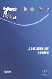 Espaces et sociétés 135 - Le consommateur ambulant