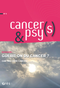 Cancers & psys 5 - Guérit-on du cancer ?