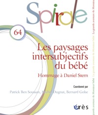 Spirale 64 - Les paysages intersubjectifs du bébé, hommage à Daniel Stern