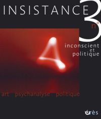 Insistance 03 - Inconscient politique