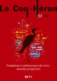 LE COQ HERON 191 FRONDAISONS ET ARBORESCENCES DES REVES : NOUVELLES PERSPECTIVES