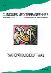 Cliniques méditerranéennes 66 - psychopathologie du travail