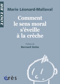1001 BB 131 - Comment le sens moral s'éveille à la crèche ?