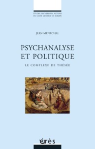 Psychanalyse et politique - Le complexe de Thésée