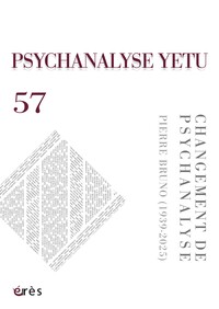 Psychanalyse Yetu 57- Changement de psychanalyse