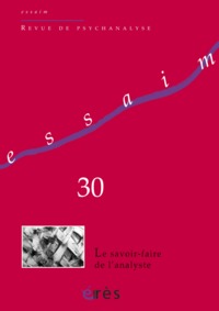 Essaim 30 - Le savoir-faire du psychanalyste