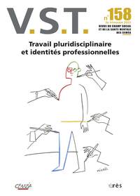 VST 158 - TRAVAIL PLURIDISCIPLINAIRE ET IDENTITES PROFESSIONNELLES