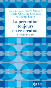 LA PREVENTION TOUJOURS EN RE-CREATION A L'ECOLE DE LA PMI