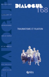 Dialogue 168 - Traumatisme et filiation