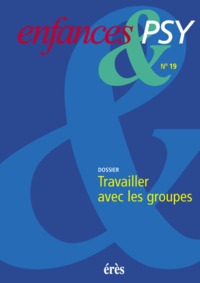 Enfances & psy 19 - Travailler avec les groupes