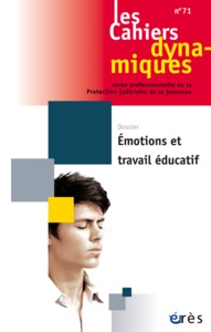 Cahiers dynamiques 71 - Émotions et travail éducatif