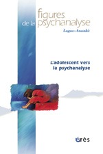 Figures de la psychanalyse 09 - L'adolescent vers la psychanalyse