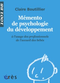 1001 BB 122 - Mémento de psychologie du développement à l'usage des professionnels de l'accueil des bébés