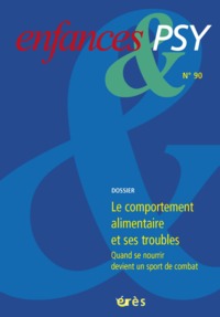 Enfances & psy 90 - le comportement alimentaire et ses troubles