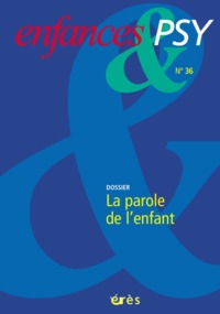 Enfances & psy 36 - La parole de l'enfant