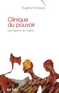 Clinique du pouvoir - Les figures du maître