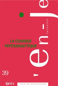 L'en-je 39 lacanien - La clinique psychanalytique