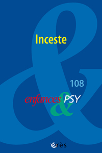 Enfances & PSY 108 - Inceste
