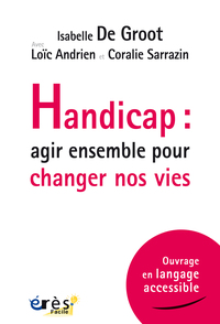 Handicap : agir ensemble pour changer nos vies