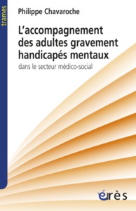 ACCOMPAGNEMENT DES ADULTES GRAVEMENT HANDICAPES MENTAUX SECTEUR MEDICO-SOCIAL