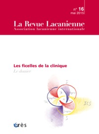 Revue lacanienne 16 - Les ficelles de la clinique