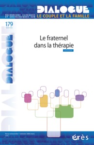 Dialogue 179 - Le fraternel dans le travail thérapeutique