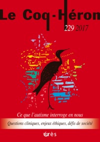 LE COQ-HERON 229 - CE QUE L'AUTISME INTERROGE EN NOUS