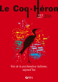 LE COQ-HÉRON 227 - VOIX DE LA PSYCHANALYSE ITALIENNE AUJOURD'HUI