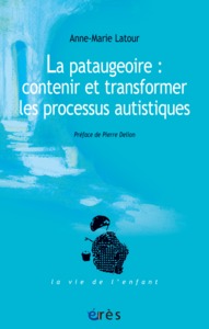La pataugeoire : contenir et transformer les processus autistiques