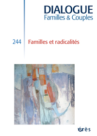 Dialogue 244 - Familles et radicalités