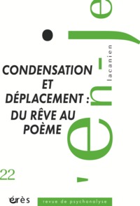 En-je lacanien 22 - Condensation et déplacement : du rêve au poème