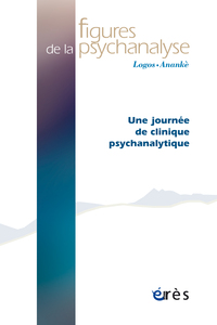 FIGURES DE LA PSY 48 - UNE JOURNEE DE CLINIQUE PSYCHANALYTIQUE