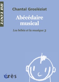 1001 BB 107 - Abecédaire musical. Le bébé et la musique 3