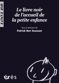 1001 BB 111 - Le livre noir de l'accueil de la petite enfance