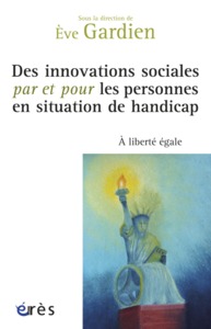 DES INNOVATIONS SOCIALES PAR ET POUR LES PERSONNES EN SITUATION DE HANDICAP