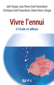 Vivre l'ennui, à l'école et ailleurs...