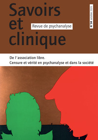 SAVOIRS ET CLINIQUE 34 - DE L'ASSOCIATION LIBRE. CENSURE ET VERITE EN PSYCHANALYSE ET DANS LA SOCIET