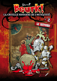 BEURK N2 LA CRUELLE HISTOIRE DE L'HUMANITE