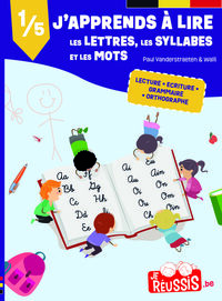 J'APPRENDS A LIRE LES LETTRES LES SYLLABES ET LES MOTS - LECTEURS DEBUTANTS LIVRET 1/4 - VOL01