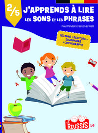 J'APPRENDS A LIRE LES SONS ET LES PHRASES - LECTEURS DEBUTANTS LIVRET 2/4