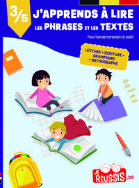 J'APPRENDS A LIRE LES PHRASES ET LES TEXTES - LECTEURS DEBUTANTS LIVRET 3/4