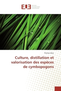 Culture, distillation et valorisation des espèces de cymbopogons